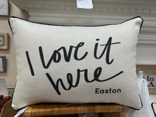 Load image into Gallery viewer, I Love it Here Easton Pillow