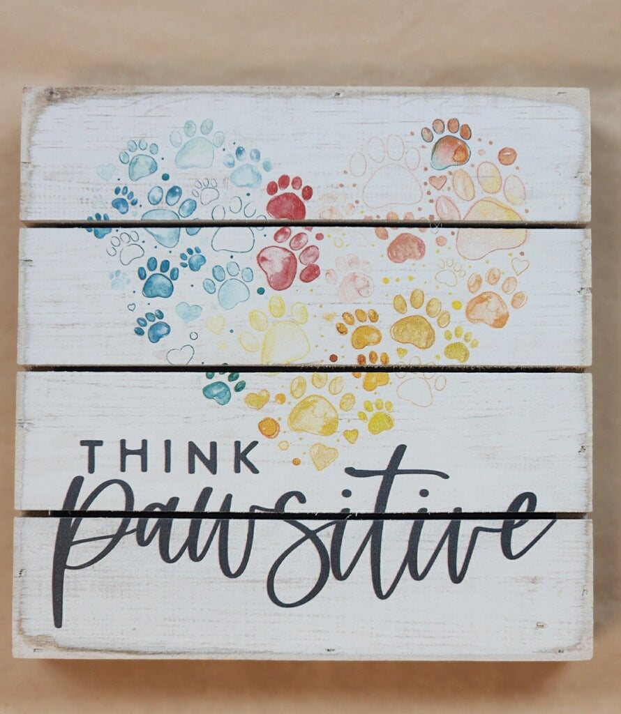 Think Pawsitive Sign