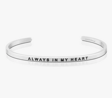 Load image into Gallery viewer, Always in My Heart Mantraband Bracelet in Silver or Gold

