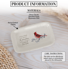 Load image into Gallery viewer, Heaven In Our Home- 5"x3" Cardinal Keepsake Dish