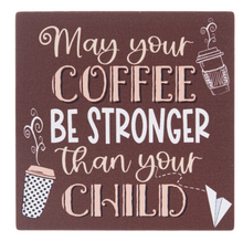 Load image into Gallery viewer, Mama Always Said Magnets