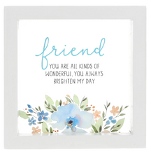 Load image into Gallery viewer, Friend 5" x 5" Framed Plaque Glass