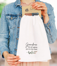 Load image into Gallery viewer, Grandma We All Agree Tea Towel