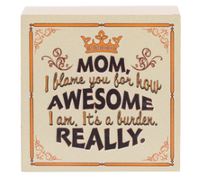 Load image into Gallery viewer, Humor Gift for Mom Block Talk