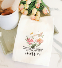 Load image into Gallery viewer, No Greater Love Mother Tea Towel