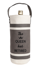 Load image into Gallery viewer, The Queen Has Retired Wine Bag