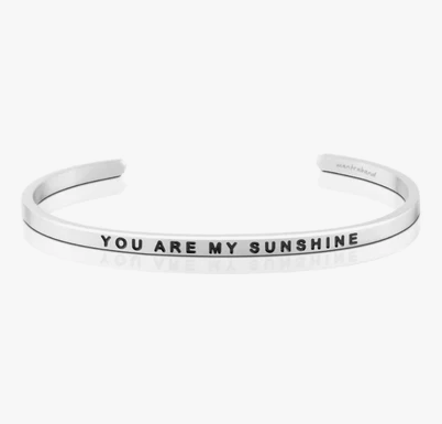 You Are My Sunshine Mantraband Bracelet in Silver or Gold