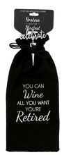 Load image into Gallery viewer, You Can Wine When Retired Wine bag and Wine Stopper set