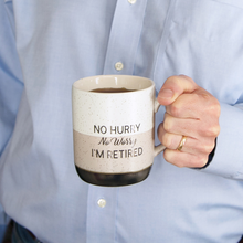 Load image into Gallery viewer, 'No Hurry, No Worry, I'm Retired' 15oz Mug