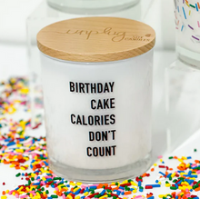 Load image into Gallery viewer, Birthday Calories Don&#39;t Count Soy Candle
