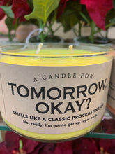 Load image into Gallery viewer, Tomorrow Ok? Soy Candle - A Gift For Procrastinators

