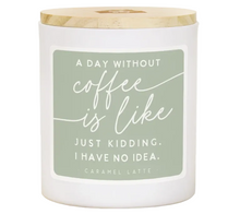 Load image into Gallery viewer, A Day Without Coffee Candle
