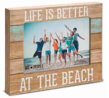 Load image into Gallery viewer, Life is Better at the Beach Frame 5&quot; x 7&quot;
