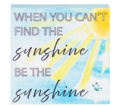 Be the Sunshine Sign
