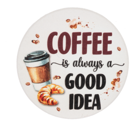Coffee is Always a Good Idea Car Coaster