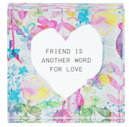 Friend is Another Word for Love Glass Plaque