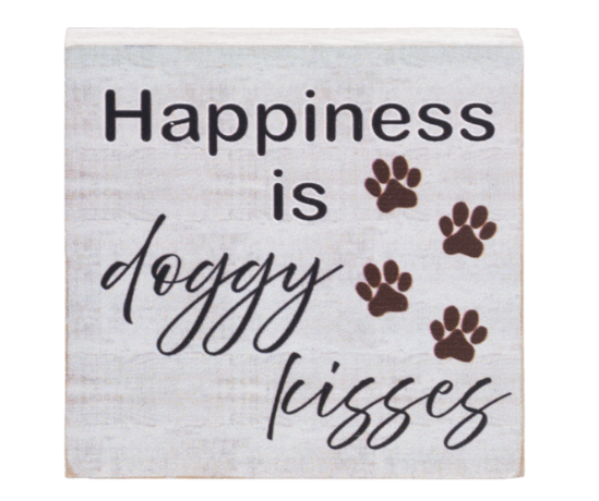 Happiness is Doggy Kisses Sign