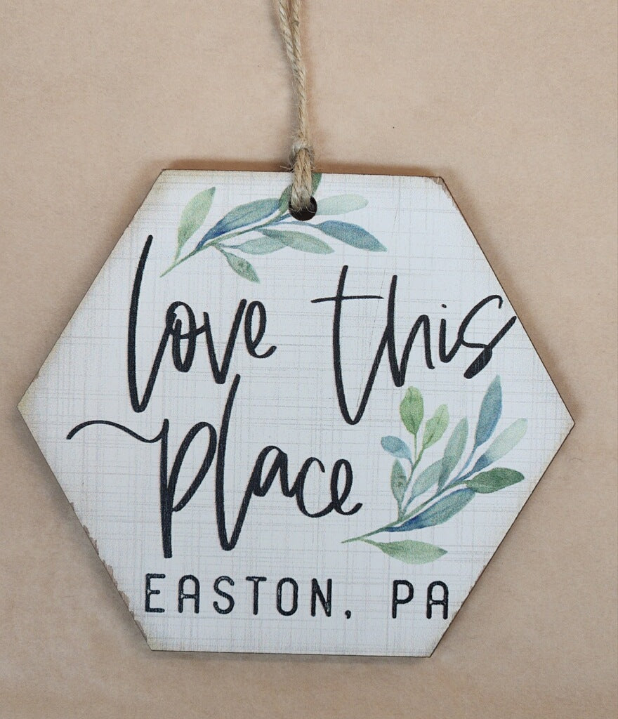 Love This Place Easton, PA Ornament