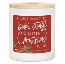 Load image into Gallery viewer, I Just Want To Bake Stuff Holiday Candle
