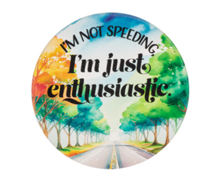 I'm Not Speeding, I'm Just Enthusiastic Car Coaster