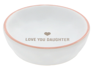 Love You Daughter - 2.5" Trinket Dish