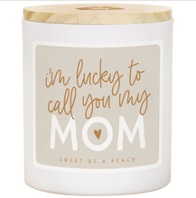 Load image into Gallery viewer, Lucky to Call You My Mom Candle
