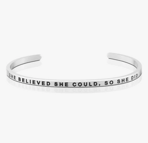 She Believe She Could, So She Did Mantraband Bracelet in Silver or Gold