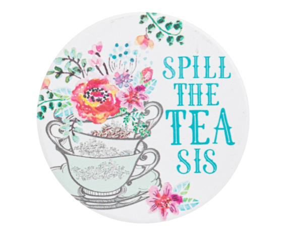 Spill the Tea Sis Car Coaster
