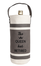 Load image into Gallery viewer, The Queen Has Retired Wine Bag

