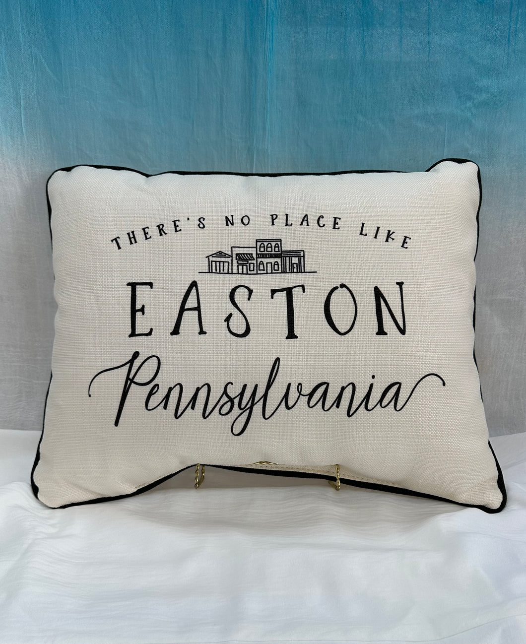 There’s No Place Like Easton Pennsylvania Pillow