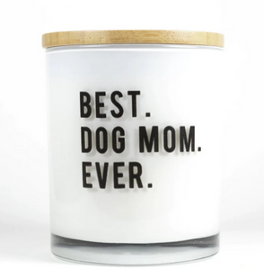 Best Dog Mom Ever Soy Candle