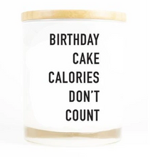 Load image into Gallery viewer, Birthday Calories Don&#39;t Count Soy Candle
