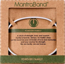 Load image into Gallery viewer, Forever Family MantraBand Bracelet
