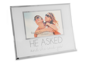 He Asked And She Said Yes - 9.25" x 7.25" Frame (Holds 6" x 4" Photo)