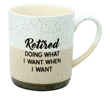Load image into Gallery viewer, 'Retired' Doing what I want - 15oz gift Mug
